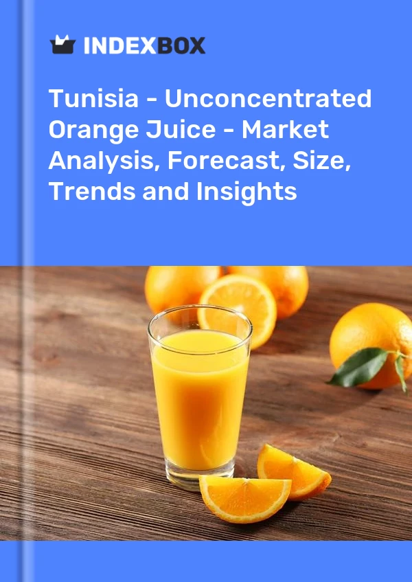 Report Tunisia - Unconcentrated Orange Juice - Market Analysis, Forecast, Size, Trends and Insights for 499$