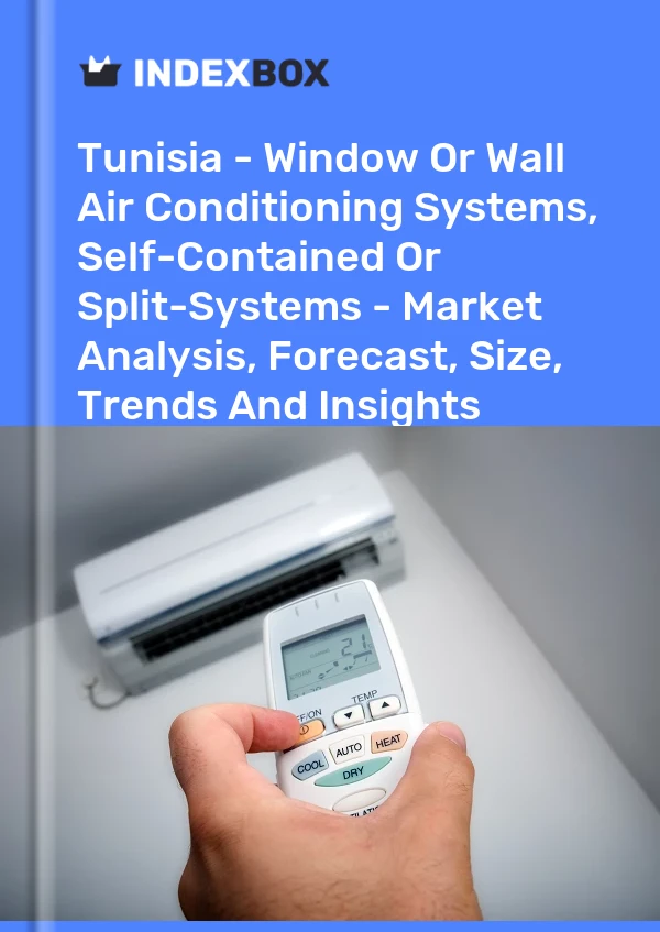 Report Tunisia - Window or Wall Air Conditioning Systems, Self-Contained or Split-Systems - Market Analysis, Forecast, Size, Trends and Insights for 499$