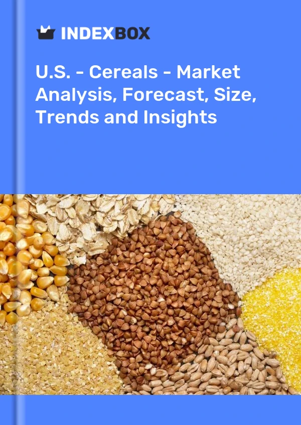 Report U.S. - Cereals - Market Analysis, Forecast, Size, Trends and Insights for 499$