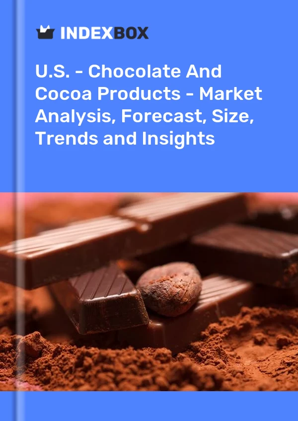 ABD - Çikolata ve Kakao Ürünleri - Pazar Analizi, Tahmin, Boyut, Eğilimler ve Öngörüler