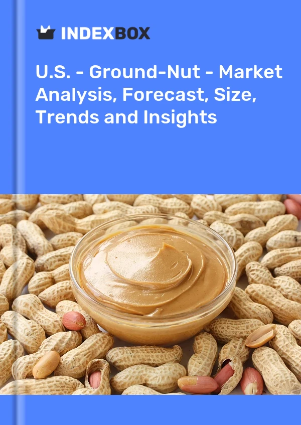 Report U.S. - Ground-Nut - Market Analysis, Forecast, Size, Trends and Insights for 499$