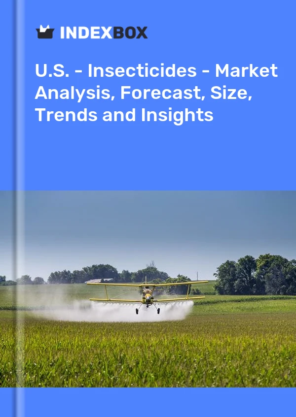 U.S. - Insecticides - Market Analysis, Forecast, Size, Trends and Insights