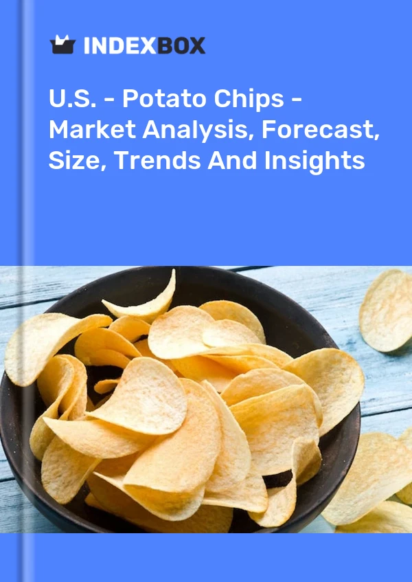 Report U.S. - Potato Chips - Market Analysis, Forecast, Size, Trends and Insights for 499$