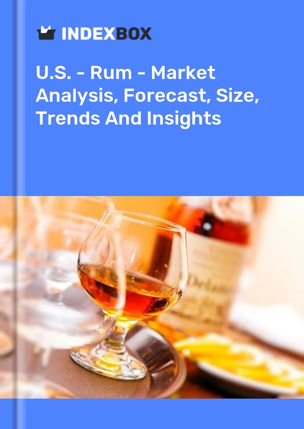 ABD - Rum - Pazar Analizi, Tahmini, Büyüklüğü, Eğilimler ve Öngörüler