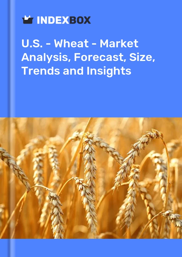 Report U.S. - Wheat - Market Analysis, Forecast, Size, Trends and Insights for 499$