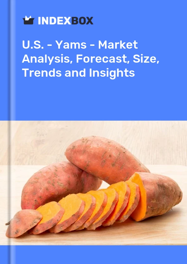 Report U.S. - Yams - Market Analysis, Forecast, Size, Trends and Insights for 499$