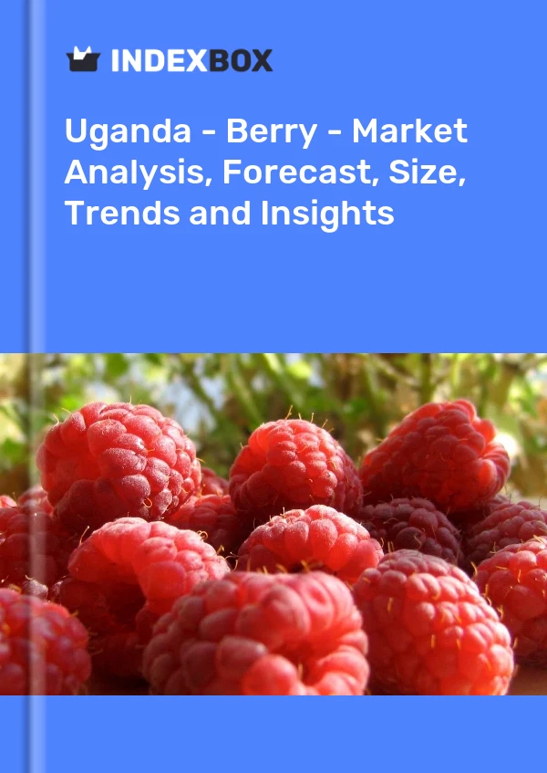 Report Uganda - Berry - Market Analysis, Forecast, Size, Trends and Insights for 499$