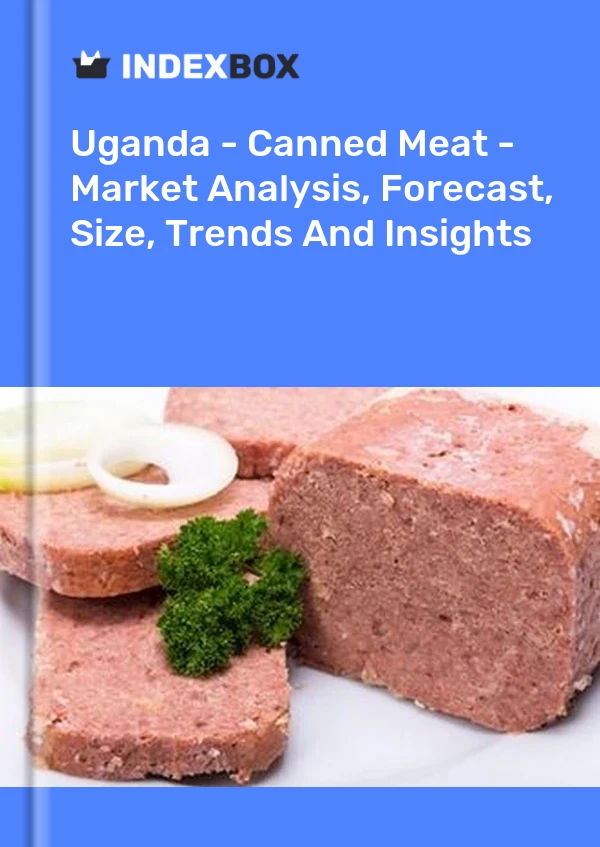 Uganda - Canned Meat - Market Analysis, Forecast, Size, Trends And Insights