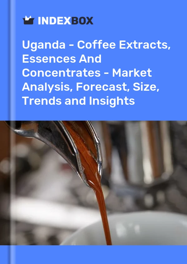 Report Uganda - Coffee Extracts, Essences and Concentrates - Market Analysis, Forecast, Size, Trends and Insights for 499$
