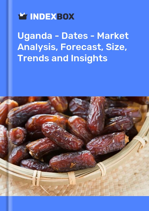 Report Uganda - Dates - Market Analysis, Forecast, Size, Trends and Insights for 499$