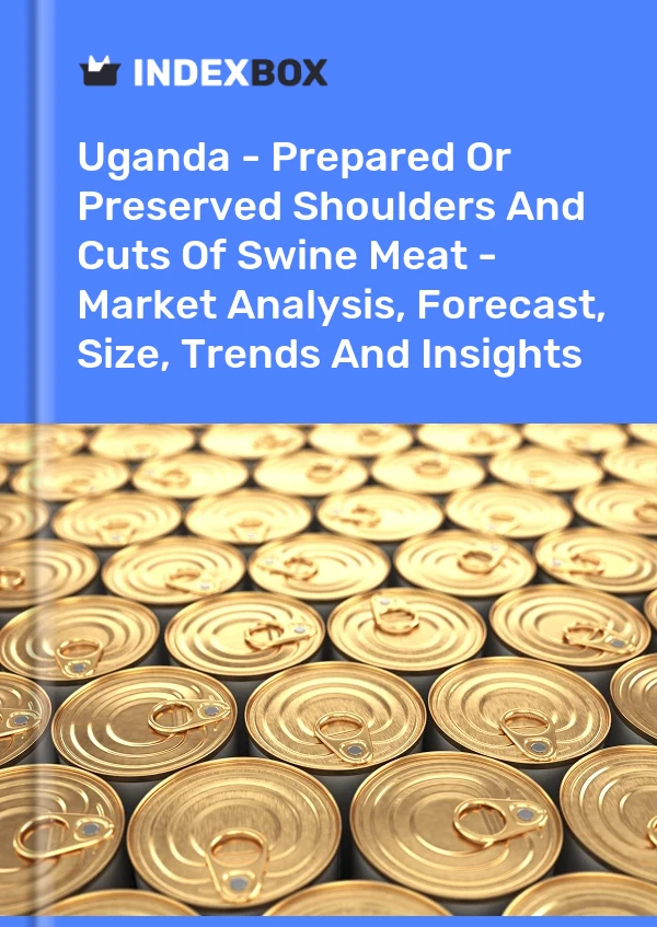 Report Uganda - Prepared or Preserved Shoulders and Cuts of Swine Meat - Market Analysis, Forecast, Size, Trends and Insights for 499$