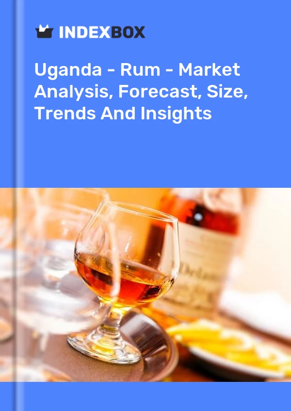 Report Uganda - Rum - Market Analysis, Forecast, Size, Trends and Insights for 499$