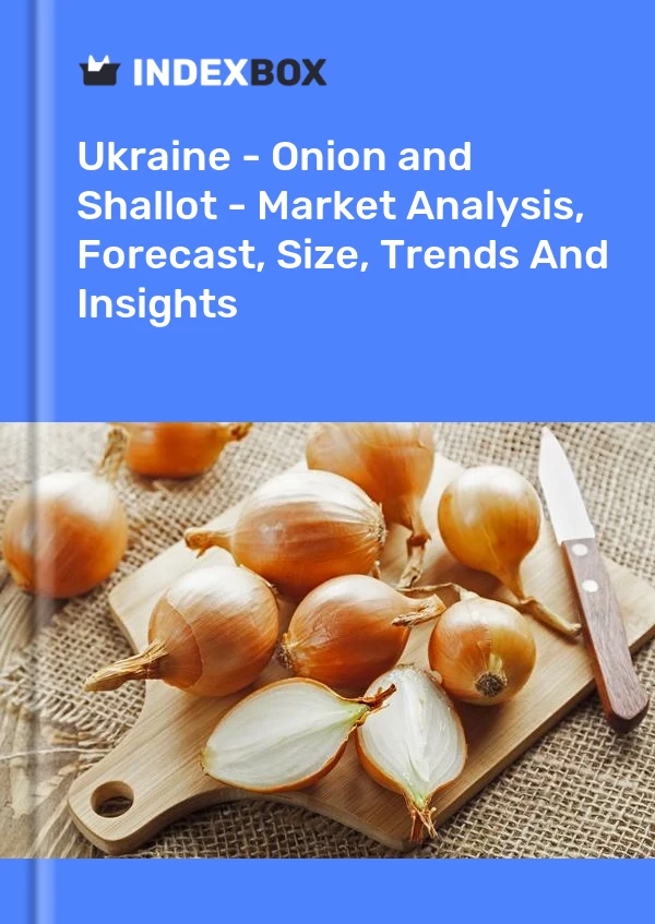 Report Ukraine - Onion and Shallot - Market Analysis, Forecast, Size, Trends and Insights for 499$