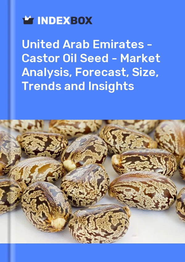United Arab Emirates - Castor Oil Seed - Market Analysis, Forecast, Size, Trends and Insights