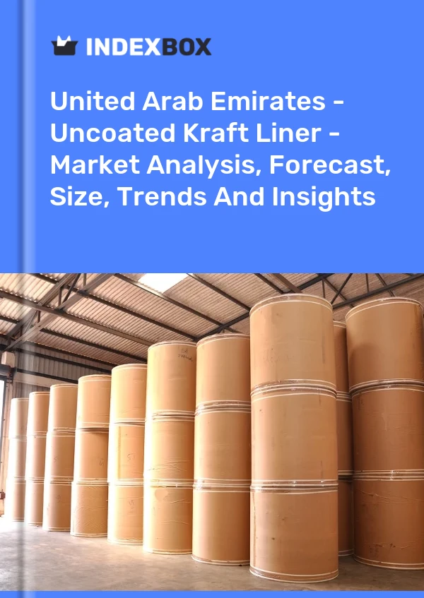 United Arab Emirates - Uncoated Kraft Liner - Market Analysis, Forecast, Size, Trends And Insights