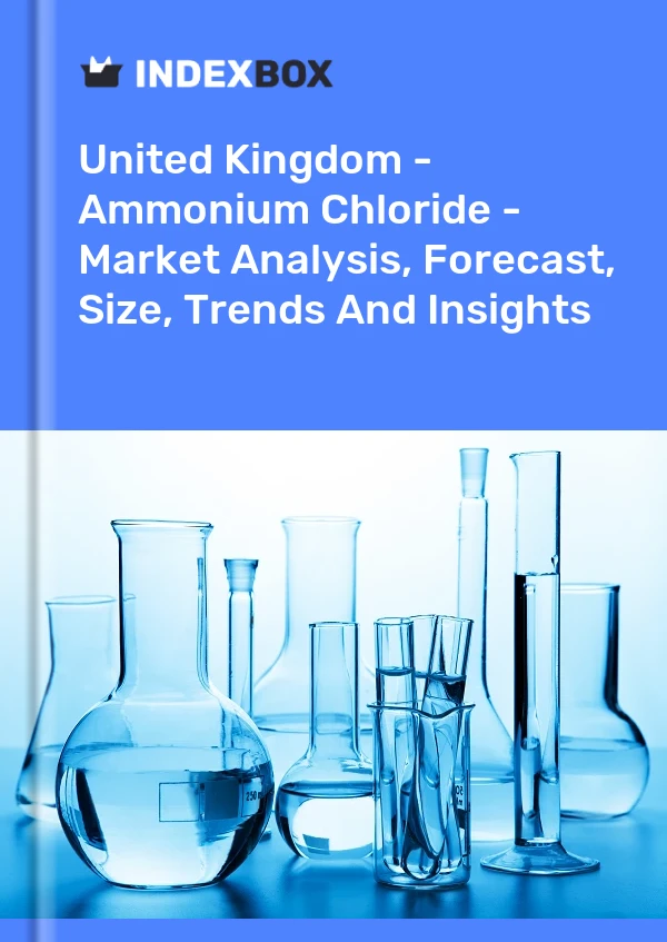 Bildiri Birleşik Krallık - Amonyum Klorür - Pazar Analizi, Tahmin, Boyut, Eğilimler ve Öngörüler for 499$