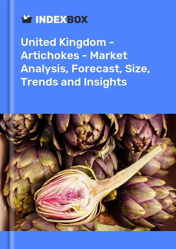 United Kingdom - Artichokes - Market Analysis, Forecast, Size, Trends and Insights