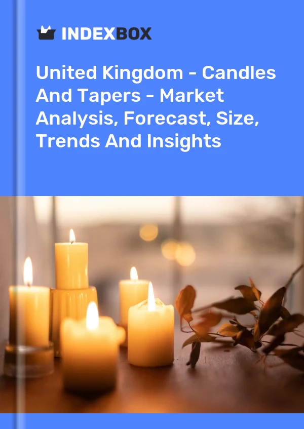 Birleşik Krallık - Mumlar ve Taperler - Pazar Analizi, Tahmin, Boyut, Eğilimler ve Öngörüler