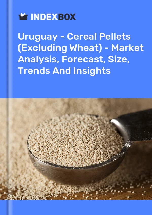 Report Uruguay - Cereal Pellets (Excluding Wheat) - Market Analysis, Forecast, Size, Trends and Insights for 499$