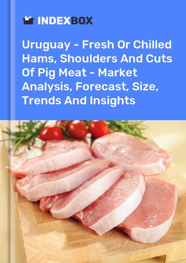 Report Uruguay - Fresh or Chilled Hams, Shoulders and Cuts of Pig Meat - Market Analysis, Forecast, Size, Trends and Insights for 499$