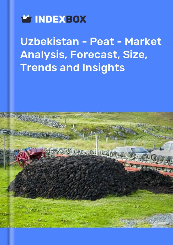 Report Uzbekistan - Peat - Market Analysis, Forecast, Size, Trends and Insights for 499$