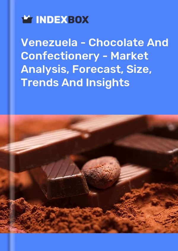 Venezuela - Chocolate And Confectionery - Market Analysis, Forecast, Size, Trends And Insights
