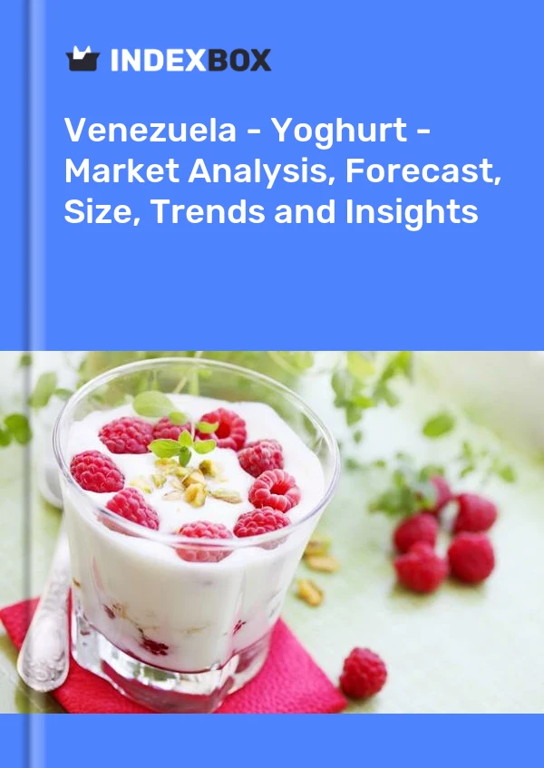 Venezuela - Yoghurt - Market Analysis, Forecast, Size, Trends and Insights