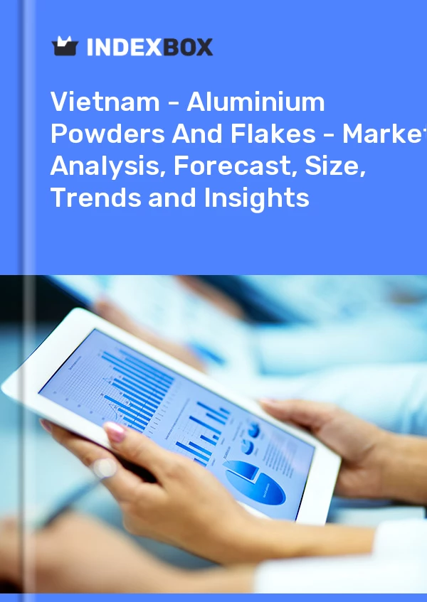 Report Vietnam - Aluminium Powders and Flakes - Market Analysis, Forecast, Size, Trends and Insights for 499$