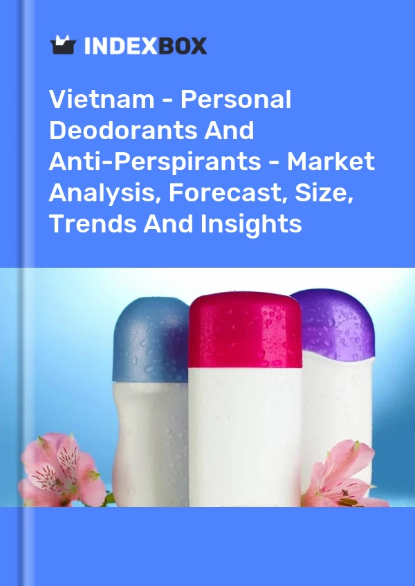 Bildiri Vietnam - Kişisel Deodorantlar ve Ter Önleyiciler - Pazar Analizi, Tahmini, Boyut, Trendler ve Görüşler for 499$