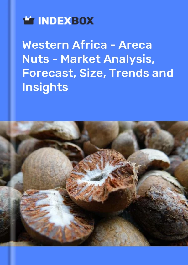 Report Western Africa - Areca Nuts - Market Analysis, Forecast, Size, Trends and Insights for 499$