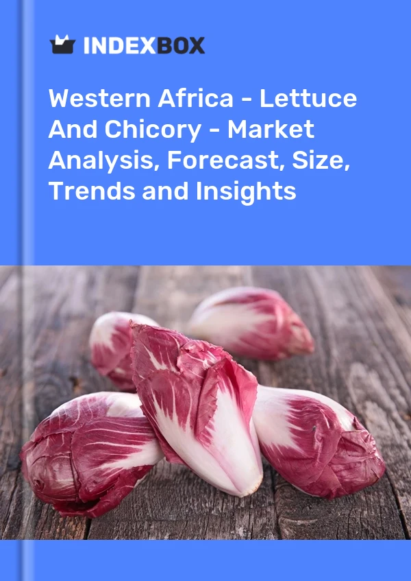 Report Western Africa - Lettuce and Chicory - Market Analysis, Forecast, Size, Trends and Insights for 499$