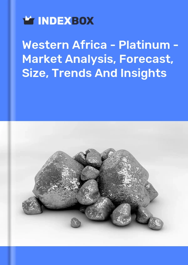 Report Western Africa - Platinum - Market Analysis, Forecast, Size, Trends and Insights for 499$