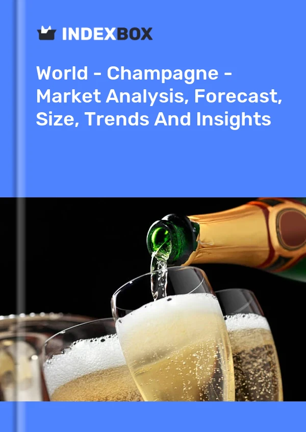 Bildiri Dünya - Şampanya - Pazar Analizi, Tahmin, Boyut, Eğilimler ve Öngörüler for 499$