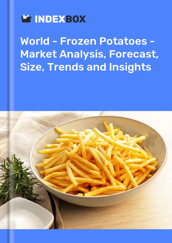 Bildiri Dünya - Dondurulmuş Patates - Pazar Analizi, Tahmin, Boyut, Eğilimler ve Öngörüler for 499$