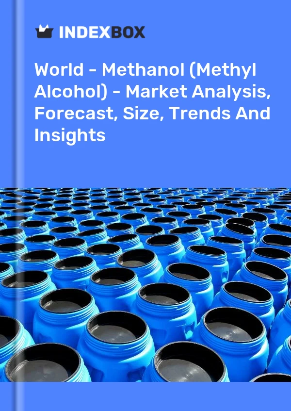 Bildiri Dünya - Metanol (Metil Alkol) - Pazar Analizi, Tahmin, Boyut, Eğilimler ve Öngörüler for 499$