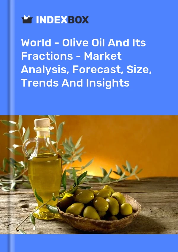 Report World - Olive Oil and Its Fractions - Market Analysis, Forecast, Size, Trends and Insights for 499$